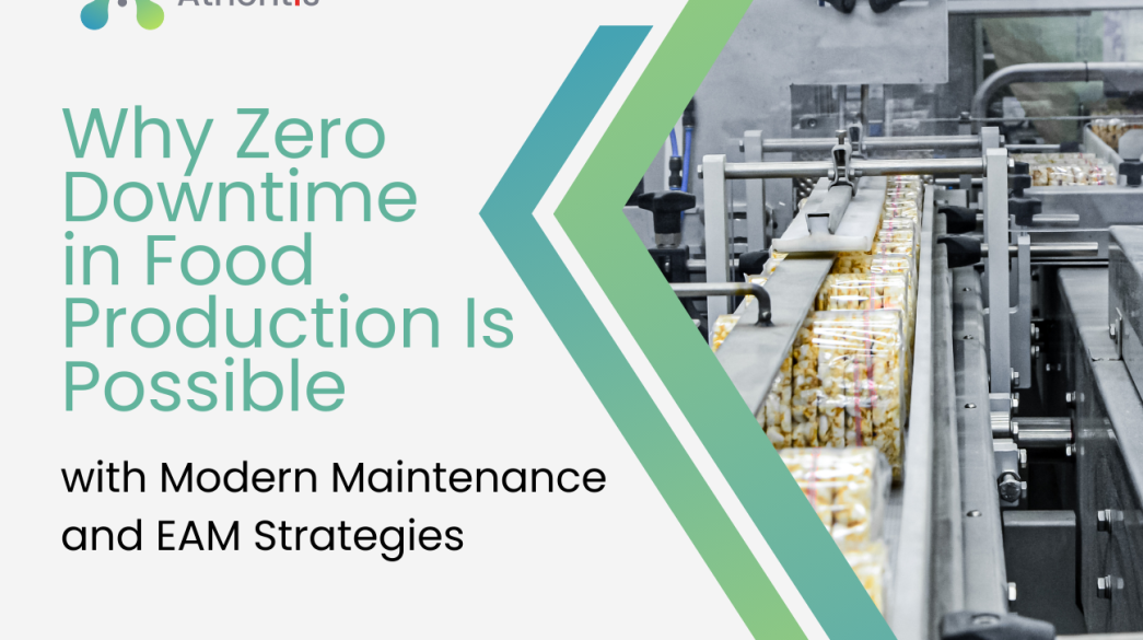Why Zero Downtime in Food Production Is Possible with Modern Maintenance and EAM Strategies